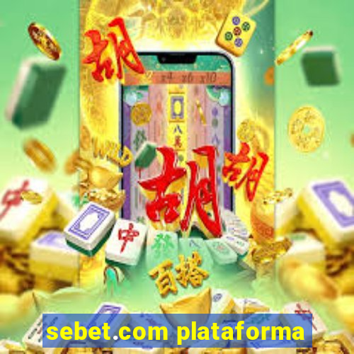 sebet.com plataforma